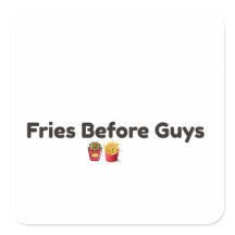 Roliga matklistermärken med 'Fries Before Guys'