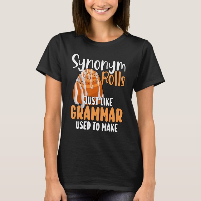 Roliga Meme Synonym Rullar Precis Som Grammatik En T Shirt (Framsida)