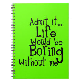 ROLIGA MENINGAR ADMIT LIFE BORING UTAN MIN KOMMENT ANTECKNINGSBOK