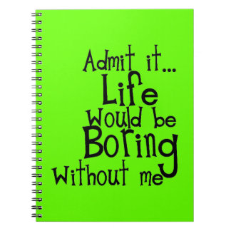 ROLIGA MENINGAR ADMIT LIFE BORING UTAN MIN KOMMENT ANTECKNINGSBOK