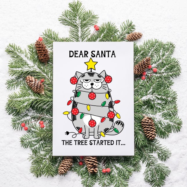 Roliga meningar julklapp Träd Helg Vykort (Dear Santa the tree started it, funny Christmas cat card)