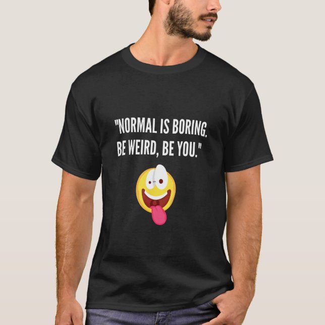 Roliga meningar - Normal ist Langweilig - Sei du s T Shirt (Framsida)