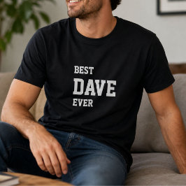 Roliga Mike Personliga Bästa Dave Någonsin Födelse T Shirt