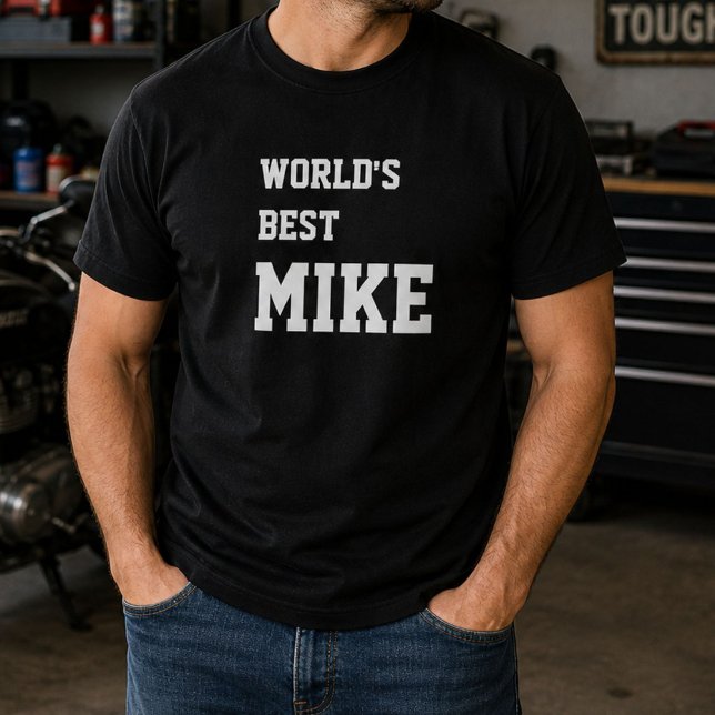 Roliga Mike Personliga Världens Bästa Mike Födelse T Shirt (Skapare uppladdad)