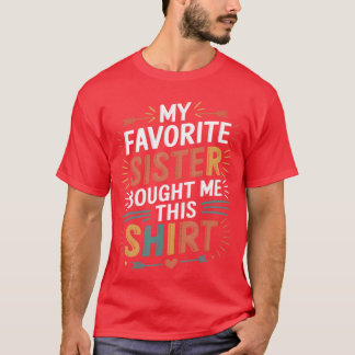 Roliga Min Favoritsyster Sarkastiska Skämt Män Kvi T Shirt