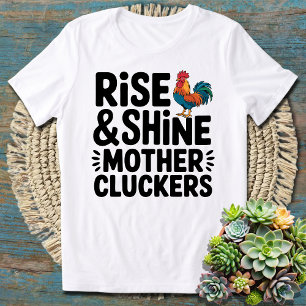 Roliga morgonklipp med Rise and Shine för mammor T Shirt