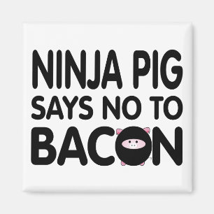Roliga Ninja grisnågot att säga inte till bacon Magnet