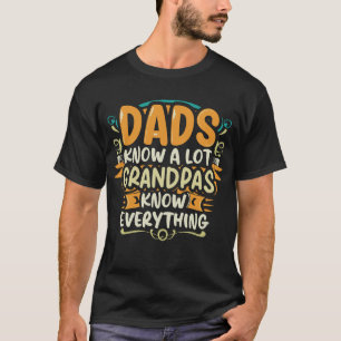 Roliga pappor vet en hel del, farfar vet allt t shirt