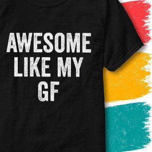 Roliga Par Girlfriend Citat Awesome Liksom Min GF T Shirt