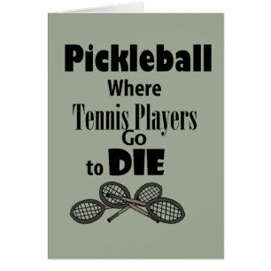 Roliga Pickleball var tennisspelarear går att dö Hälsningskort