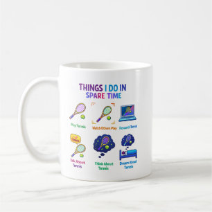 Roliga saker jag gör Tennisspelare Tennisdagen Kaffemugg