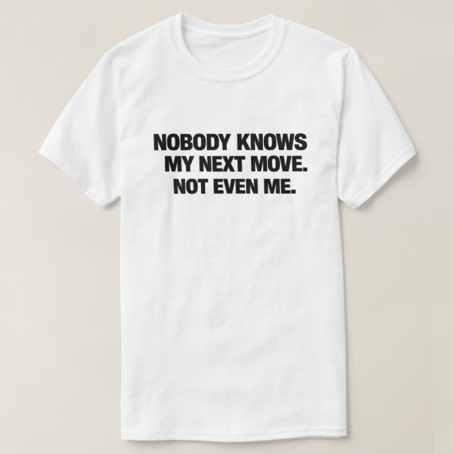 Roliga Sarksastiska Kaos Citat Ingen Vet Min Plan T Shirt (Design framsida)