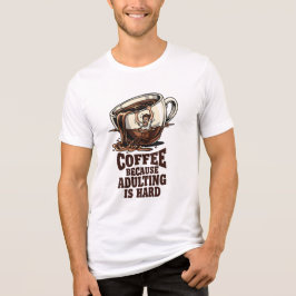 Roliga skämt för vuxna som kan relatera till Coffe T Shirt