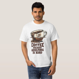 Roliga skämt för vuxna som kan relatera till Coffe T Shirt