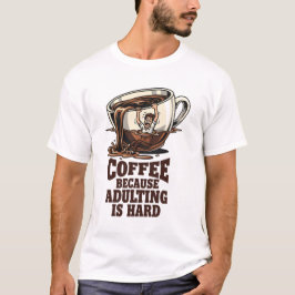 Roliga skämt för vuxna som kan relatera till Coffe T Shirt