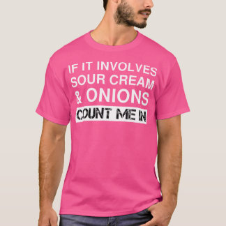Roliga Sour Cream Och Lökchips Fransk Dip Calif T Shirt