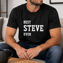 Roliga Steve Personliga Bästa Steve Någonsin Födel T Shirt