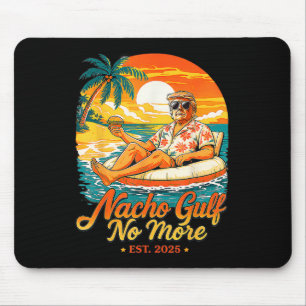 Roliga Trump Nacho Gulf Inte Mer Gulf Av 2025 Pres Musmatta
