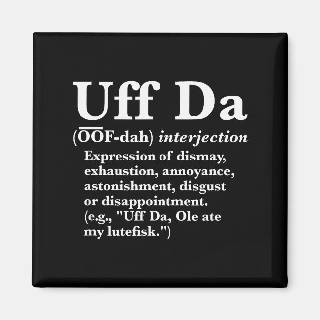 Roliga Uff Da Tröjor Uff Da Definition Svart Uni K Magnet (Framsidan)