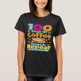 Roligt 100 dagar för kaffeteraktor Upprepa 100 dag T Shirt