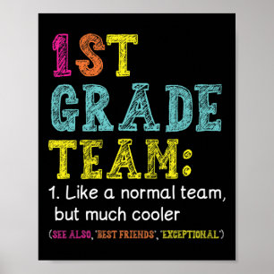 Roligt 1:a Klass-teamet som Normal men Cooler Byck Poster