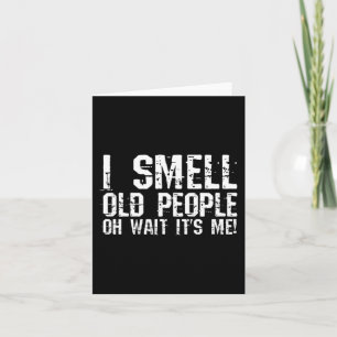 Roligt 50:e födelsedagsgag Gift I Smell Old People Kort