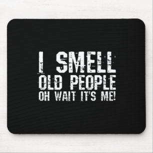 Roligt 50:e födelsedagsgag Gift I Smell Old People Musmatta