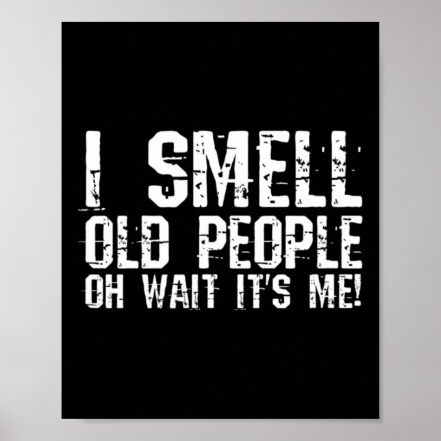 Roligt 50:e födelsedagsgag Gift I Smell Old People Poster (Framsidan)