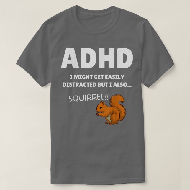 Roligt ADHD-medvetenhet jag kan få distraherad eko T Shirt (Design framsida)