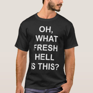 Roligt, Åh Vilken Frisk Helvete Är Detta, Skämt Sa T Shirt