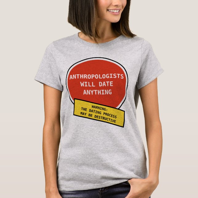 Roligt antropologdatummärkningskämt t shirt (Framsida)