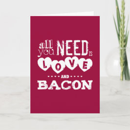 Roligt är allt som du behöver, kärlek och bacon kort