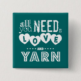 Roligt är allt som du behöver, kärlek och garn knapp