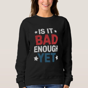 Roligt Är Det Dåligt Nog Ännu Patriotiskt Politisk T Shirt