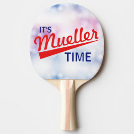Roligt "är det Mueller Time ", Pingisracket