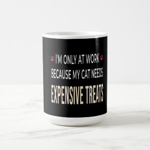 Roligt Arbete Eftersom Min Katt Behöver Dyra Gods Kaffemugg