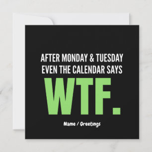 Roligt arbetshumor efter måndag & tisdag WTF-citat Inbjudningar