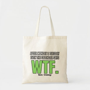 Roligt arbetshumor efter måndag & tisdag WTF-citat Tygkasse