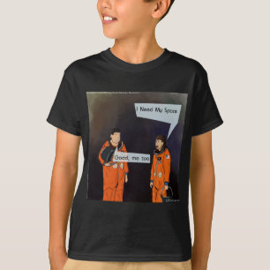 Roligt att jag behöver mitt utrymme t shirt