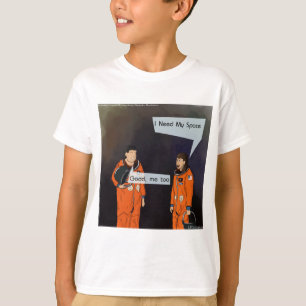 Roligt att jag behöver mitt utrymme t shirt