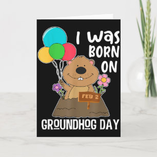 Roligt att jag föddes på Groundhog Day Kort
