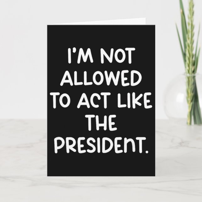 Roligt att jag inte får agera som president Tr Kort (Framsida)