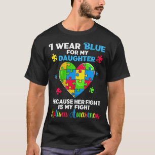 Roligt Autism I Bära Blue för min dotter Autistic  T Shirt