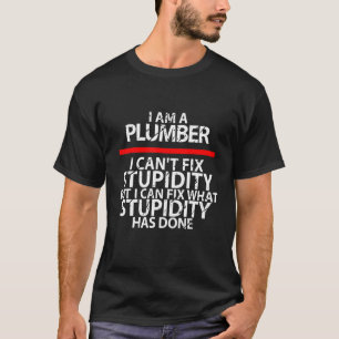 Roligt av rörmokare Verktyg Sarcasm 1 T Shirt