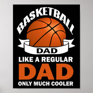 Roligt Basketball Pappa som ett reguljärt pappa är Poster