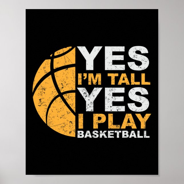 Roligt Basketboll Ja, jag är Tall Basketball Playe Poster (Framsidan)