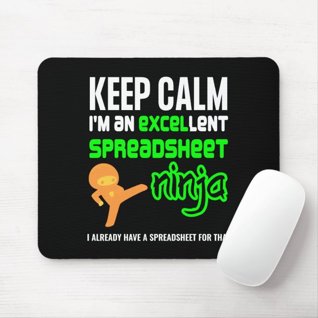 Roligt Behålla Lugn EXCELLENT SPREADSHEET NINJA Musmatta (Med mus)