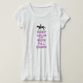 Roligt Behålla Lugn & Ride till Dawn Horse Tee