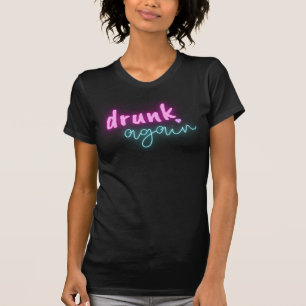 Roligt Berusad Igen Neon Möhippa T Shirt