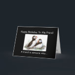 Roligt Birthday Friend - Puffin Bird & Scripture Kort<br><div class="desc">Fågeldags Friend - Puffin Bird Collection Två människor är bättre än en. De kan hjälpa varandra.. Ecclesiates 4:9.</div>